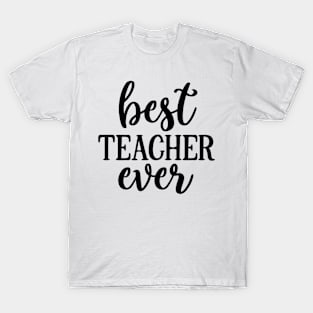 Best Teacher Ever T-Shirt